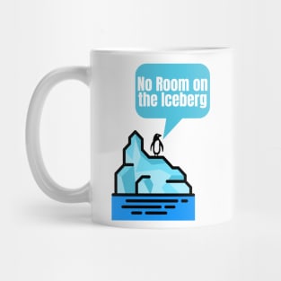 No Room on the Iceberg Mug